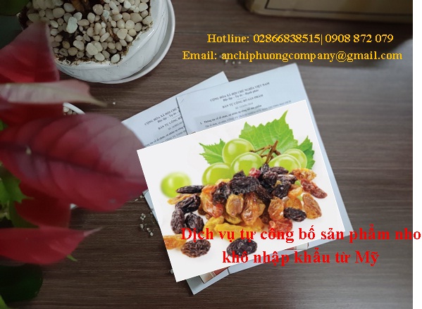 Dịch Vụ Tự Công Bố Nhanh Nho Khô Nhập Khẩu Từ Mỹ
