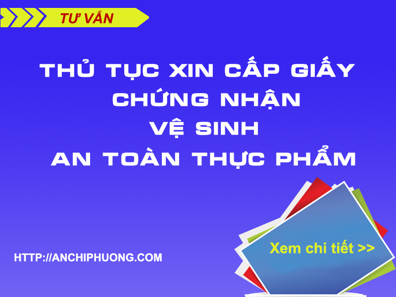 Giấy chứng nhận vệ sinh an toàn thực phẩm và các thủ tục liên quan