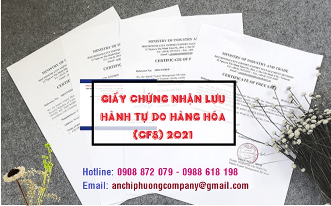 GIẤY CHỨNG NHẬN LƯU HÀNH TỰ DO HÀNG HÓA (CFS) 2021
