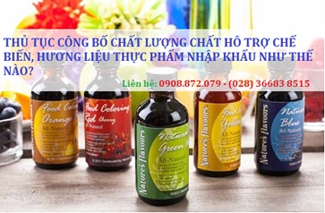 THỦ TỤC CÔNG BỐ CHẤT LƯỢNG HƯƠNG LIỆU THỰC PHẨM NHẬP KHẨU NHƯ THẾ NÀO?