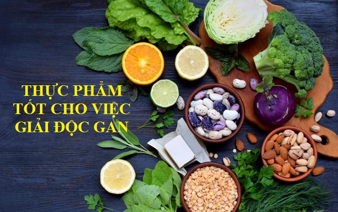 THỰC PHẨM TỐT CHO VIỆC GIẢI ĐỘC GAN